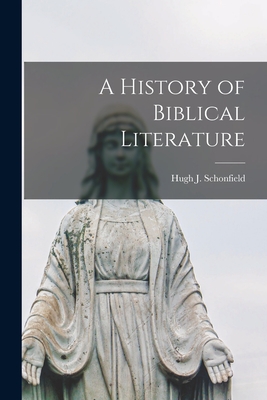 A History of Biblical Literature - Schonfield, Hugh J (Hugh Joseph) 19 (Creator)