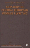 A History of Central European Women's Writing