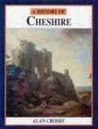 A History of Cheshire - Crosby, Alan