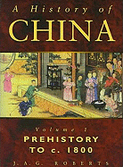 A History of China - Roberts, J A G