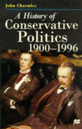 A History of Conservative Politics, 1900-1996