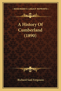 A History of Cumberland (1890)