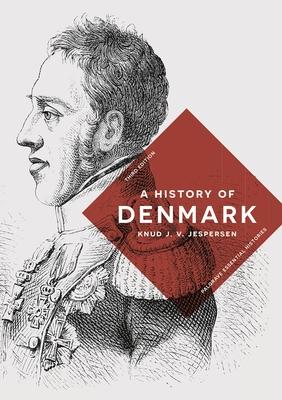 A History of Denmark - Jespersen, Knud J V