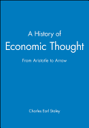 A History of Economic Thought: From Aristotle to Arrow