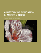A History of Education in Modern Times