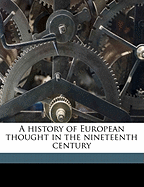 A History of European Thought in the Nineteenth Century Volume 2