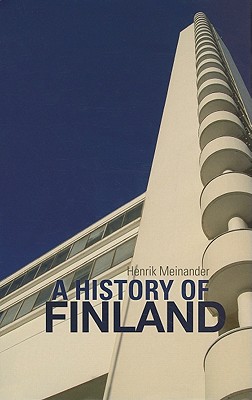 A History of Finland - Meinander, Henrik, and Geddes, Tom (Translated by)