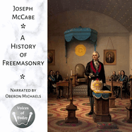 A History of Freemasonry: The Story of Its Relations with Satan and the Popes