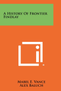 A History of Frontier Findlay