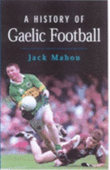 A History of Gaelic Football