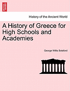 A History of Greece for High Schools and Academies