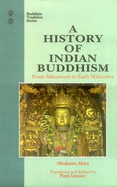 A History of Indian Buddhism: From Sakyamuni to Early Mahayana - Hirakawa, Akira, and Groner, Paul (Translated by)