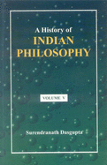 A History of Indian Philosophy: Vol. 5 - Dasgupta, S. N.