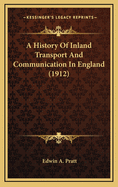 A History of Inland Transport and Communication in England (1912)