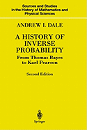 A History of Inverse Probability: From Thomas Bayes to Karl Pearson