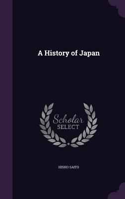 A History of Japan - Saito, Hisho, Professor