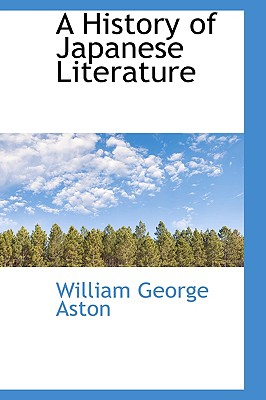 A History of Japanese Literature - Aston, William George