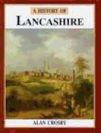 A History of Lancashire - Crosby, Alan