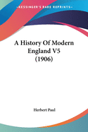 A History Of Modern England V5 (1906)