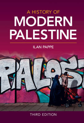 A History of Modern Palestine - Pappe, Ilan