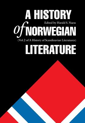 A History of Norwegian Literature - Naess, Harald S (Editor)