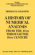 A history of numerical analysis from the 16th through the 19th century