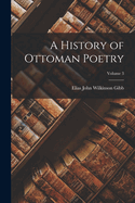 A History of Ottoman Poetry; Volume 3