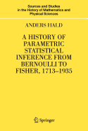 A History of Parametric Statistical Inference from Bernoulli to Fisher, 1713-1935