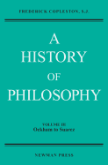 A History of Philosophy, Volume III: Ockham to Suarez