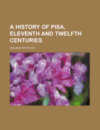 A History of Pisa, Eleventh and Twelfth Centuries