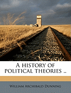 A History of Political Theories .. Volume 3