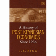 A History of Post Keynesian Economics since 1936 - King, J. E.
