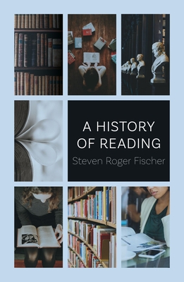 A History of Reading - Fischer, Steven Roger