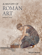 A History of Roman Art - Tuck, Steven L.