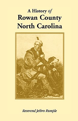 A History of Rowan County, North Carolina - Rumple, Reverend Jethro