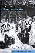 A History of Russian Theatre - Leach, Robert, and Borovsky, Victor, and Leach, Robert (Editor)