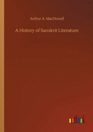 A History of Sanskrit Literature