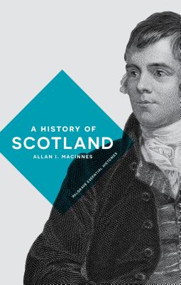 A History of Scotland - MacInnes, Allan I