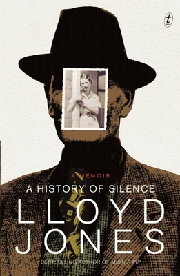 A History of Silence: A Memoir - Jones, Lloyd