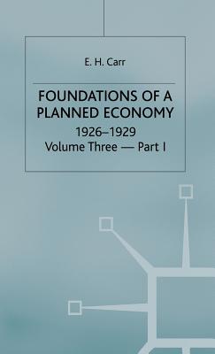 A History of Soviet Russia: Foundations of a Planned Economy 1926-29 - Carr, Edward Hallett