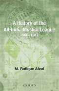 A History of the all-India Muslim League 1906-1947