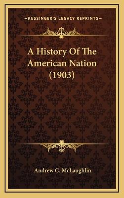 A History of the American Nation (1903) - McLaughlin, Andrew C