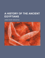 A History of the Ancient Egyptians