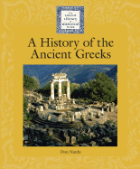 A History of the Ancient Greeks - Nardo, Don