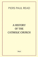 A History of the Catholic Church