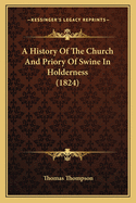 A History of the Church and Priory of Swine in Holderness (1824)