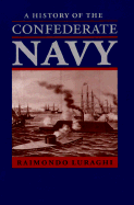 A History of the Confederate Navy - Luraghi, Raimondo