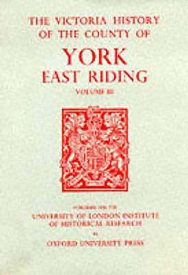 A History of the County of York East Riding: Volume III - Allison, K J (Editor)