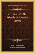 A History of the Friends in America (1905)