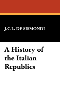 A History of the Italian Republics